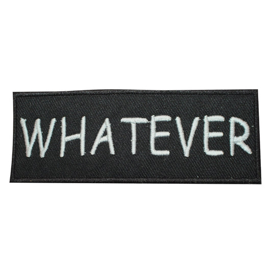 Whatever Text Patch Embroidered Iron on Sew on Patch Badge For Clothes etc. 10x4cm